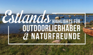 Estland Outdoortipps